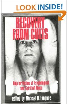 Recovery from Cults: Help for Victims of Psychological and Spiritual Abuse