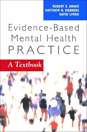 Evidence Based Mental Health: A Textbook (Norton Professional Books (Paperback))