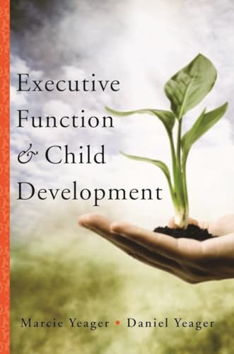 Executive Function & Child Development (Norton Professional Book)