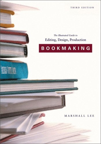 Bookmaking: Editing, Design, Production (Third Edition)