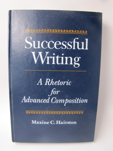 Successful Writing: A Rhetoric for Advanced Composition