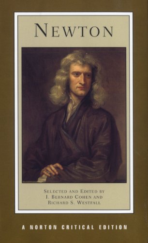 Newton: Texts Backgrounds Commentaries (Norton Critical Editions)