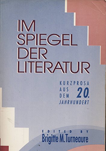 Im Spielgel Der Literatur: Kurzprosa Aus Dem 20. Jahrhundert