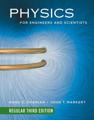 Physics for Engineers And Scientists: Chapters 1 - 36