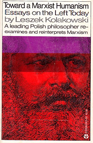 Toward a Marxist Humanism: Essays on the Left Today.