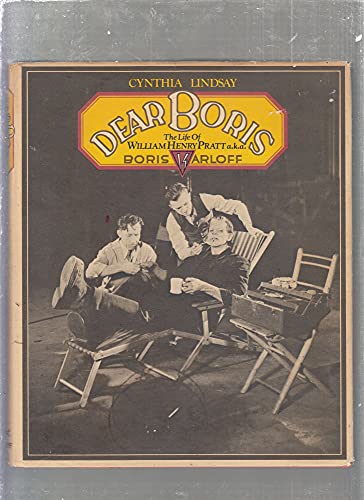 Dear Boris: The life of William Henry Pratt a.k.a. Boris Karloff