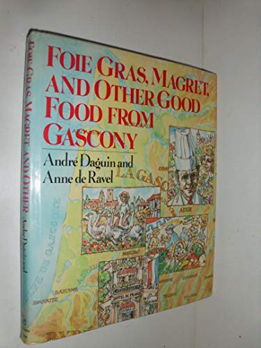 Foie Gras, Magret, and Other Good Food From Gascony