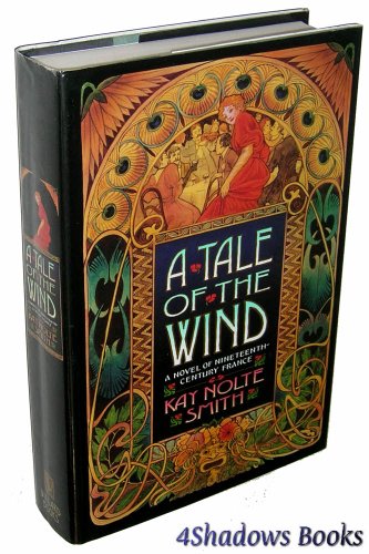 A Tale of the Wind: A Novel of 19Th-Century France