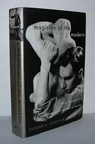 Magician of the Modern: Chick Austin and the Transformation of the Arts in America