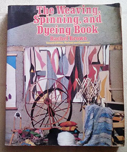 The Weaving Spinning and Dyeing Book
