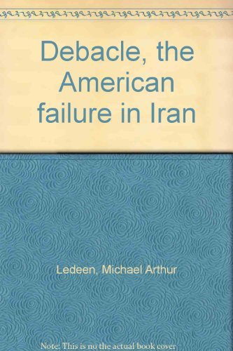 Debacle, the American failure in Iran