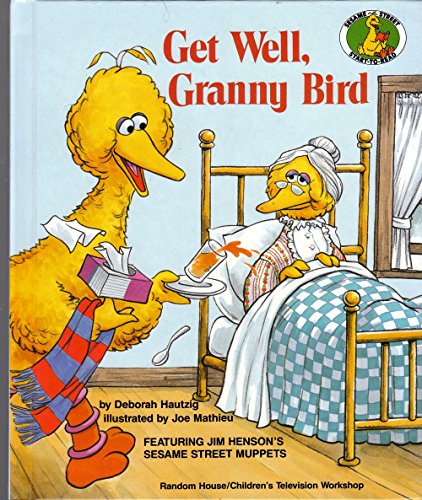 GET WELL,GRANNY BIRD (Sesame Street Start-To-Read Books)