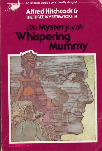 The Mystery of the Whispering Mummy (Alfred Hitchcock and The Three Investigators Book 3)