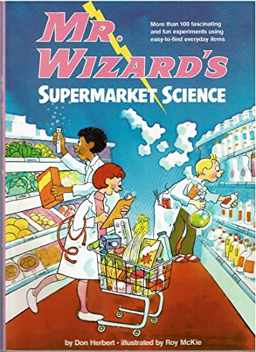 Mr. Wizard's Supermarket Science