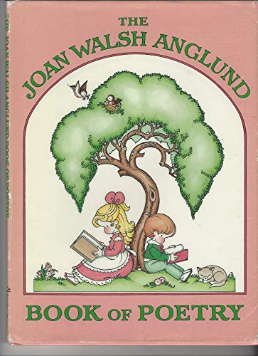 The Joan Walsh Anglund Book of Poetry