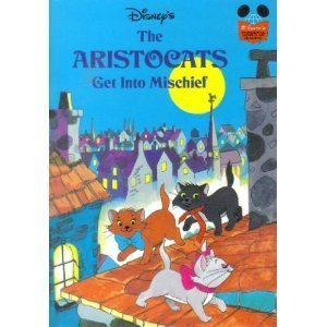 Disney's The Aristocats Get Into Mischief (Disney's Wonderful World of Reading - Grolier Book Club Edition)