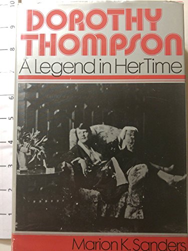 Dorothy Thompson: A Legend in her Time