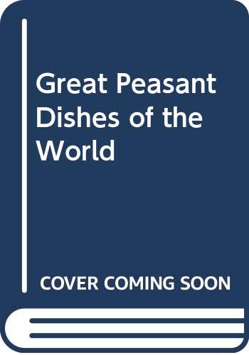 Great Peasant Dishes of the World