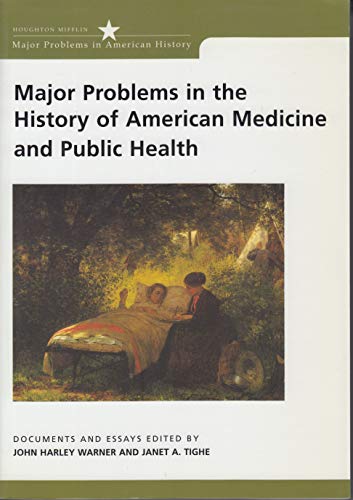 Major Problems in the History of American Medicine and Public Health: Documents and Essays (Major Problems in American History Series)