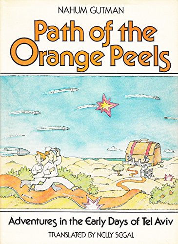 Path of the Orange Peels: Adventures in the Early Days of Tel Aviv