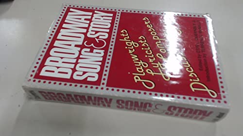 Broadway Song and Story: Playwrights/Lyricists/Composers Discuss Their Hits