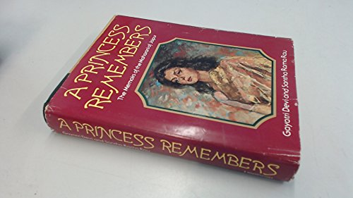 A Princess Remembers: The Memoirs of the Maharani of Jaipur