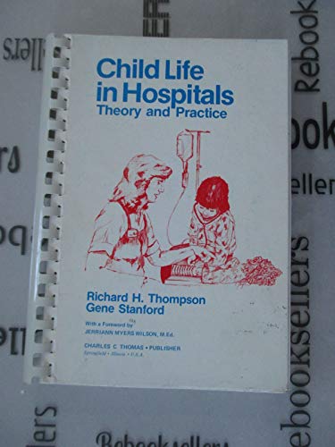 Child Life in Hospitals: Theory and Practice