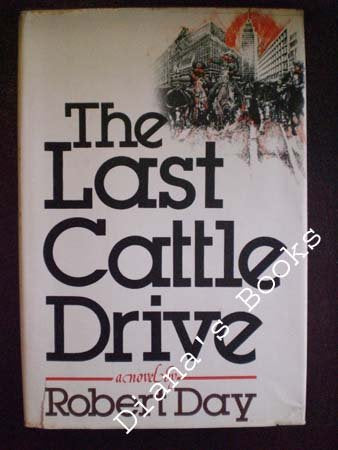 The Last Cattle Drive: A Novel