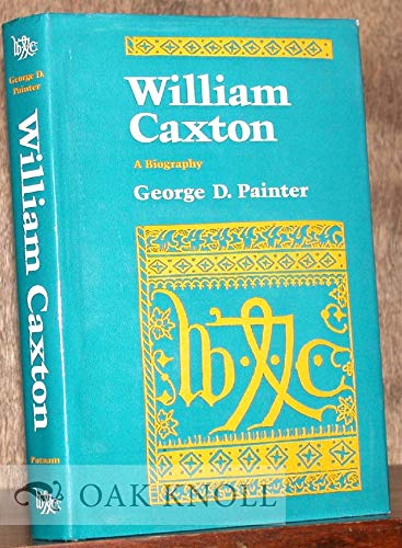 William Caxton: A biography