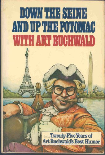 Down the Seine and up the Potomac with Art Buchwald