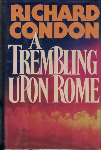 A Trembling upon Rome: A Work of Fiction