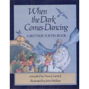 When Dark Comes Dancing: A Bedtime Poetry Book