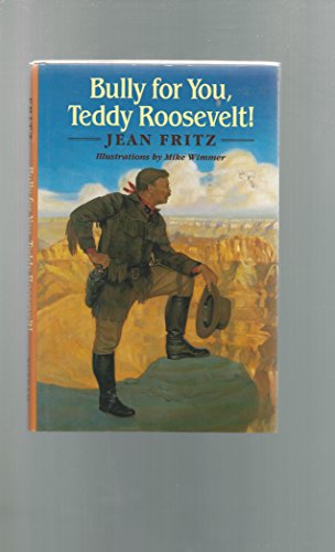 Bully for You, Teddy Roosevelt!