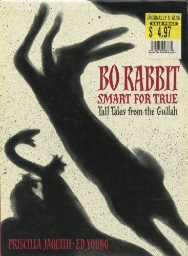 Bo Rabbit Smart For True: Tall Tales from the Gullah