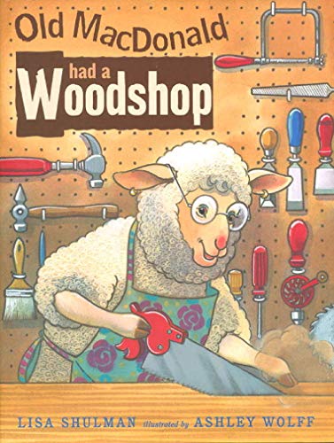 Old Macdonald Had A Woodshop