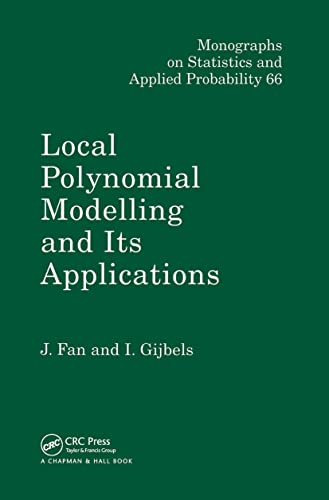 Local Polynomial Modelling and Its Applications (Chapman & Hall/CRC Monographs on Statistics and Applied Probability)