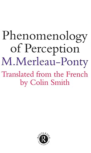 Phenomenology of Perception (Routledge Classics) (Volume 85)