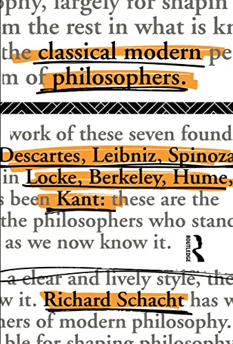 Classical Modern Philosophers: Descartes to Kant