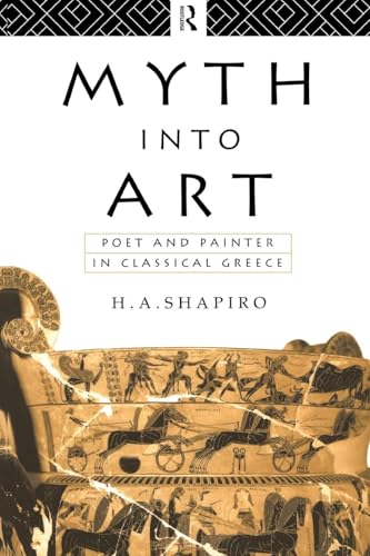 Myth Into Art: Poet and Painter in Classical Greece
