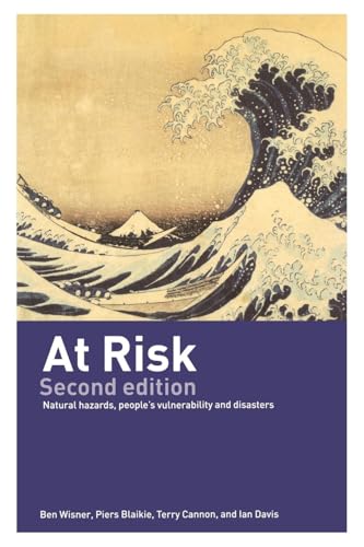At Risk: Natural Hazards, People's Vulnerability and Disasters