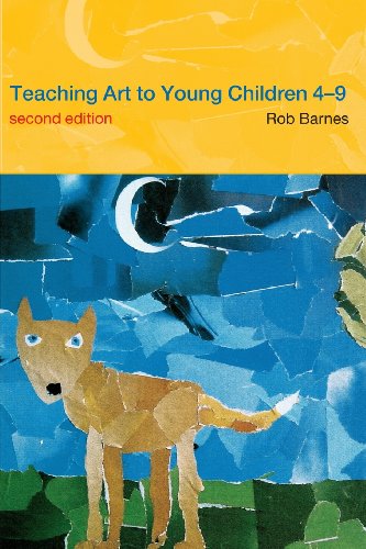 Teaching Art to Young Children 4-9