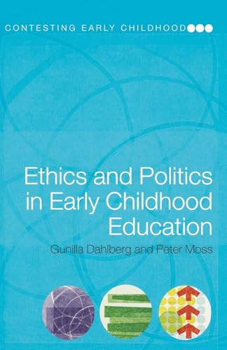 Ethics and Politics in Early Childhood Education (Contesting Early Childhood)