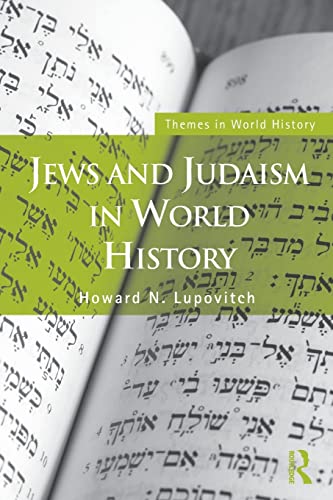 Jews and Judaism in World History (Themes in World History)