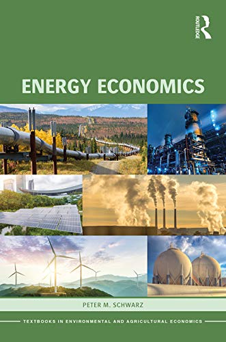 Energy Economics (Routledge Textbooks in Environmental and Agricultural Economics)