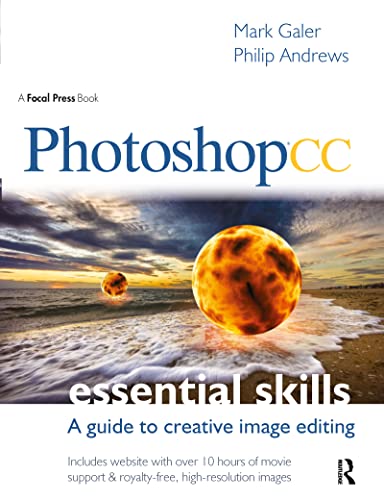 Photoshop CC: Essential Skills: A guide to creative image editing