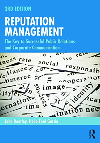 Reputation Management: The Key to Successful Public Relations and Corporate Communication