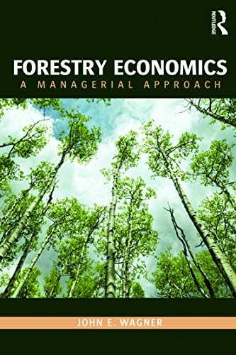 Forestry Economics (Routledge Textbooks in Environmental and Agricultural Economics)