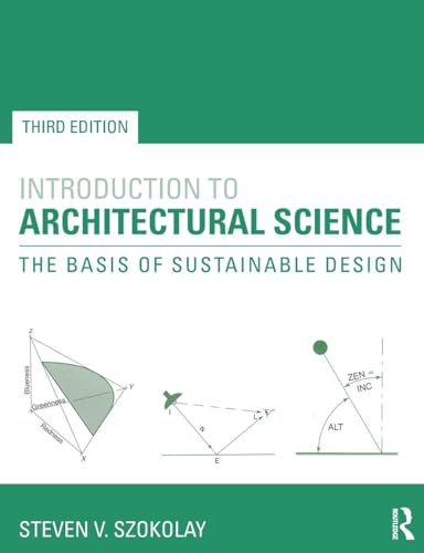 Introduction to Architectural Science: The Basis of Sustainable Design