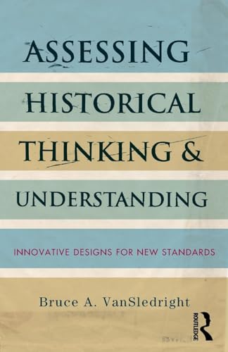 Assessing Historical Thinking and Understanding