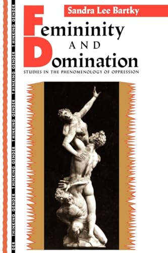 Femininity and Domination (Thinking Gender)
